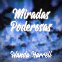 Wanda Harrell - Diferencias Entre T Y Yo