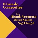 O SOM DO COMPOSITOR feat. Ricardo Nascimento, Alisson Narciza, Nagel Rangel - Jay Z e Beyoncé