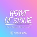 Sing2Piano - Heart of Stone Originally Performed by Natalie Paris Piano Karaoke…