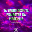 MC Pipokinha Dj Pavanello - Ta Tendo Disputa pra Botar na Pipokinha