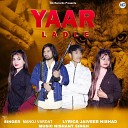 Manoj Vardat - Yaar Ladle