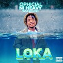 Ophicial Ni Heavy feat Shalon - Loka feat Shalon