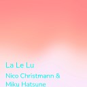 Nico Christmann Miku Hatsune - La Le Lu
