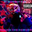 BloodMuffin - Mis Demonios Remix