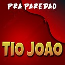 Tio joao - Ela Que Tapa Remasterizado