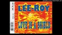 Lee Roy - Love Is A Shield Radio Edit