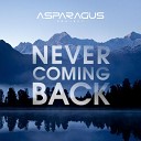 ASPARAGUSproject - Never Coming Back