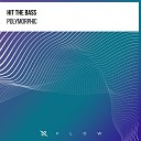 Hit The Bass - Polymorphic Extended Mix