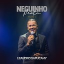 Leandro Sapucahy Serginho Meriti - Da M sica Ao Vivo