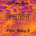 Differ Ant feat Juicy J - Da Business feat Juicy J