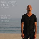 Derek Nicoletto - Kind Ghosts Lael Bellotti Radio Edit