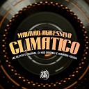 MC RESTRITO ORIGINAL DJ Hud Original HENRIQUE… - Magr o Agressivo Clim tico