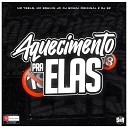 DJ Souza Original DJ SZ MC 7 Belo feat MC Brunin… - Aquecimento pra Elas