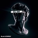 ALan ISHNLV - All Day