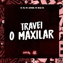 DJ 7W MC LARISSON feat MC NEGO BX - Travei o Maxilar