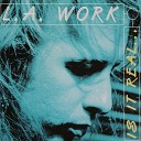 L A Work - Is It Real What You Feel Radio Extended Mix