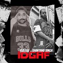 Sajju feat shantanu singh - IDGAF