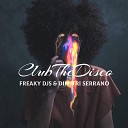 Freaky DJs Dimitri Serrano - Club The Disco