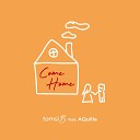 Tomsi B feat AQuilla Fearon - Come Home Radio Edit