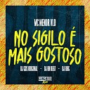 DJ GDS Original DJ RHG DJ HN Beat feat MC Menor… - No Sigilo Mais Gostoso