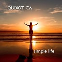Quixotica - Simple Life Extended Version