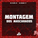 DJ MENOR T7 MC VIL O ZS - Montagem dos Mascarados