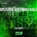 DJ Redy - Bruxaria Assombra Baile
