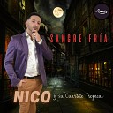 Nico y su Cuarteto Tropical - Sangre Fr a