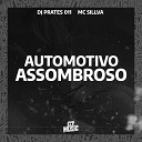 MC SILLVA DJ PRATES 011 - Automotivo Assombroso