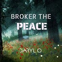 Daryl O - Broker the Peace