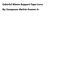 Composer Melvin Fromm Jr - Colorful Warm Support Tape Love