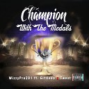 Wizzypro201 feat Giftleen - Champion with the Medals