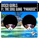 Disco Gurls feat The Soul Gang - Paradise Extended Mix