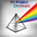 FX Project - Chromatic Extended Remix