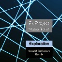 FX Project Mateo Relief - Exploration Sound Explorers Remix
