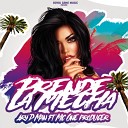 Mc One Producer feat Ary D Man - Prende La Mecha