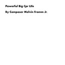Composer Melvin Fromm Jr - Powerful Big Cpr Life