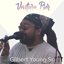 Gilbert Young Sr - Give Thanks and Praise