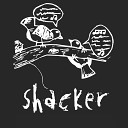 Shacker - Fully OK