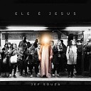 Jef Souza - Ele Jesus