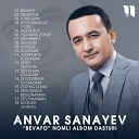 Anvar Sanayev - Jonim seni sog indim