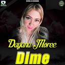 Dayana Moree - Dime