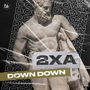 2xA - Down Down