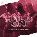Max Fane Jony Safa - Hold On