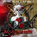 DANIEL ONYX DJ Erika - La Santa Muerte Extended Mix