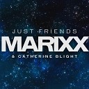 MARIXX Catherine Blight - Just Friends