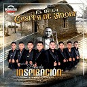 La Imponente Banda Inspiracion de Tierra… - El de la Casita de Adobe