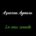 Azucena Aymara - La Gota Fr a Remastered