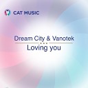 ARM - Dream City feat Vanotek Loving You Radio Edit by…