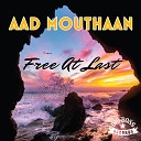 Aad Mouthaan - Free At Last Radio Edit